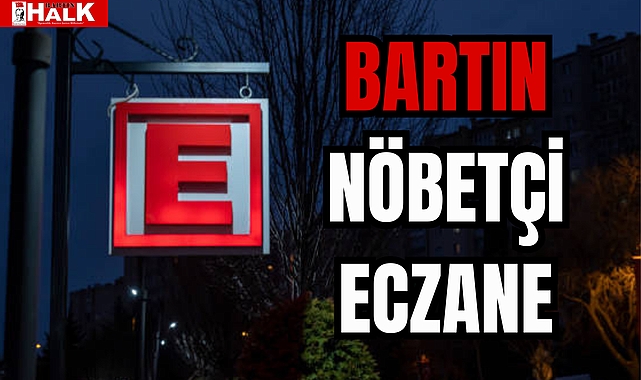 Bartin N Bet Eczane G Ncel Bartin Halk Gazetes Bartin Haber