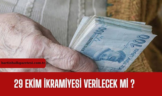 29 Ekim Ikramiyesi Verilecek Mi? - EKONOMİ - BARTIN HALK GAZETESİ ...