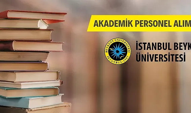 İstanbul Beykent Üniversitesi Akademik Personel Alacak - İLAN.GOV.TR ...